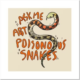 ask me about poisonous snakes Posters and Art